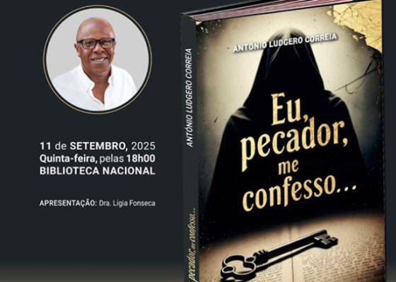 &ldquo;Eu, pecador, me confesso&hellip;&rdquo;. Ludgero Correia tem novo romance &ndash; lan&ccedil;amento esta quinta-feira