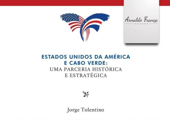 Jorge Tolentino lan&ccedil;a livro sobre rela&ccedil;&otilde;es entre Estados Unidos de Am&eacute;rica e Cabo Verde