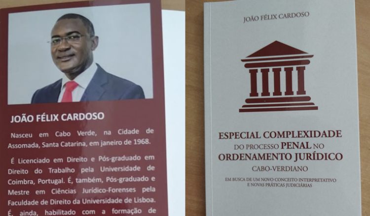 Ensaio. Félix Cardoso expõe "complexidade do processo no ordenamento jurídico cabo-verdiano" e propõe "novas práticas judiciárias"