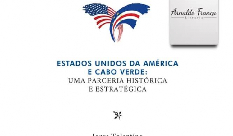 Jorge Tolentino lança livro sobre relações entre Estados Unidos de América e Cabo Verde